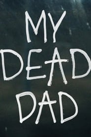 My Dead Dad (2021 )