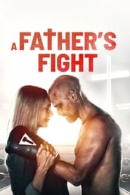 A Father’s Fight (2021)