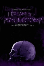 I Dream of a Psychopomp (2021)