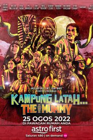 Kampung Latah The Mummy (2022)