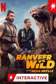 Ranveer vs Wild with Bear Grylls (2022)