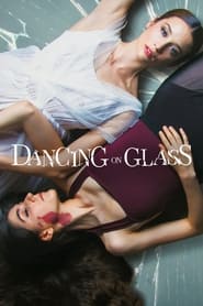 Dancing on Glass (2022)