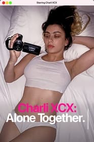 Charli XCX: Alone Together (2021)