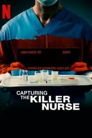 Capturing the Killer Nurse ( 2022)
