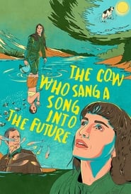 The Cow Who Sang a Song into the Future (2023)