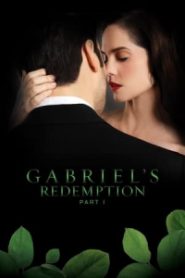 Gabriel’s Redemption: Part One (2023)